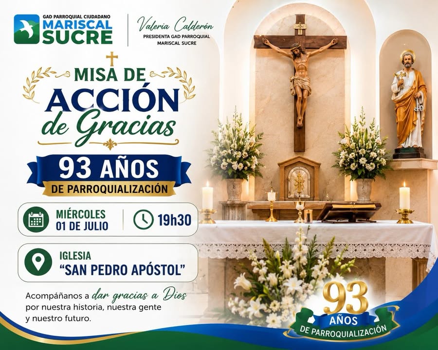 Mariscal Sucre celebra 93 años con Misa de Acción de Gracias en San Pedro Apóstol